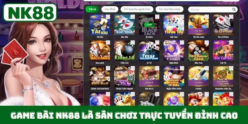 Game bài NK88 là sân chơi trực tuyến đỉnh cao