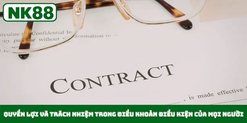 Quyền lợi và trách nhiệm trong điều khoản điều kiện của mọi người